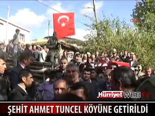 ŞEHİT AHMET TUNCEL KÖYÜNDE TOPRAĞA VERİLECEK