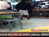 2 KADINI DEMİR ÇUBUKLA ÖLDÜRESİYE DÖVDÜ