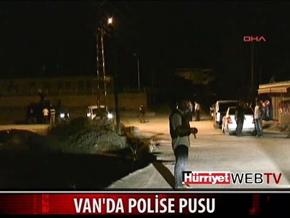 VAN'DA POLİSE HAİN PUSU