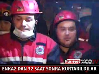 32 SAAT SONRA GÖÇÜK ALTINDAN ÇIKARTILDILAR