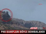 SAVAŞ UÇAKLARI PKK KAMPLARINI BÖYLE BOMBALADI