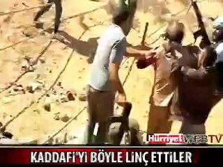 KADDAFİ'Yİ BÖYLE LİNÇ ETTİLER