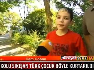 KOLU SIKIŞAN TÜRK ÇOCUK BÖYLE KURTARILDI