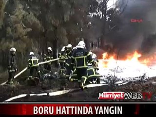 ANTALYA'DA PETROL BORU HATTINDA YANGIN