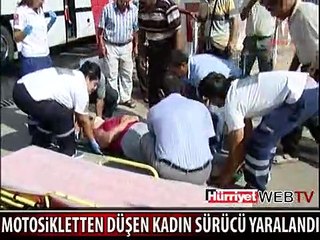 KADIN SÜRÜCÜ MOTOSİKLETTEN DÜŞTÜ
