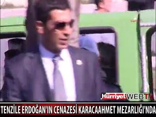 TENZİLE ERDOĞAN'IN CENAZESİ KARACAAHMET MEZARLIĞI'NDA