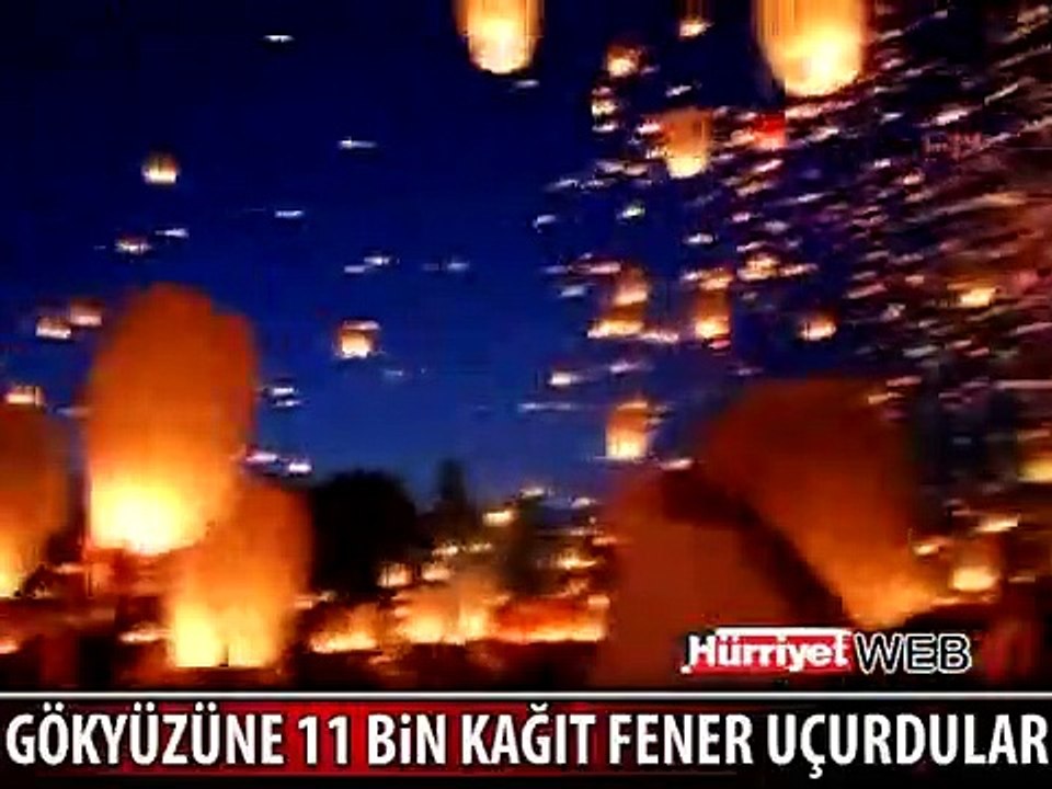 11 BİN KAĞIT FENER UÇUDULAR