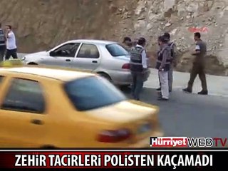 ZEHİR TACİRLERİ POLİSTEN KAÇAMADI