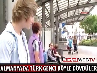 ALMANYA'DA TÜRK GENCİNE BÖYLE SALDIRDILAR