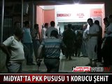 MİDYAT'TA PKK YİNE PUSU KURDU