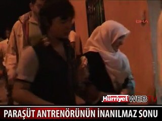 PARAŞÜT ANTRENÖRÜNÜN İNANILMAZ ÖLÜMÜ