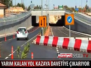 YARIM KALAN YOLDAKİ BÜYÜK TEHLİKE