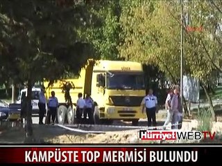 KAMPÜSTE PATLAMAMIŞ TOP MERMİSİ BULUNDU