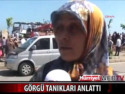 GÖRGÜ TANIKLARI KAZA ANINI ANLATTI