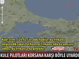 KULE, PİLOTLARI BÖYLE UYARDI