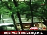 MLADİÇ HAKİM KARŞISINA ÇIKTI