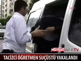 ÖĞRENCİSİYLE İLİŞKİYE GİRERKEN YAKALANDI