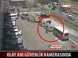 OLAY ANI SANİYE SANİYE KAMERADA