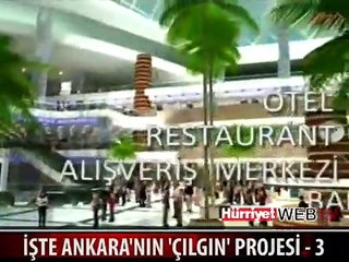 İŞTE ANKARA'NIN 'ÇILGIN' PROJESİ - 3