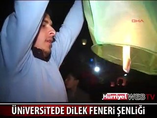 ÜNİVERSİTEDE DİLEK FENERİ ŞENLİĞİ