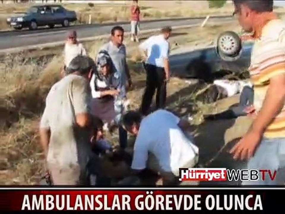 AMBULANSLAR GÖREVDE OLUNCA...