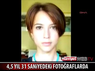 31 SANİYEDE 4.5 YIL YAŞLANDI
