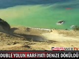 DUBLE YOLUN HARFİYATI DENİZE DÖKÜLDÜ