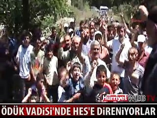 ÖDÜK VADİSİ'NDE HES GERGİNLİĞİ