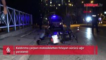 Kaldırıma çarpan motosikletten fırlayan sürücü ağır yaralandı