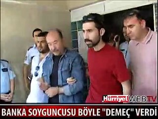 BANKA SOYGUNCUSU BÖYLE KONUŞTU