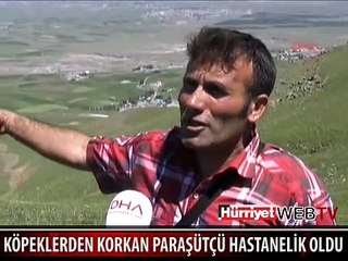 KÖPEKTEN KORKAN PARAŞÜTÇÜ HASTANELİK OLDU