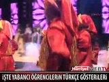 YABANCI ÖĞRENCİLERİN TÜRKÇE GÖSTERİLERİ BÜYÜK İLGİ GÖRDÜ