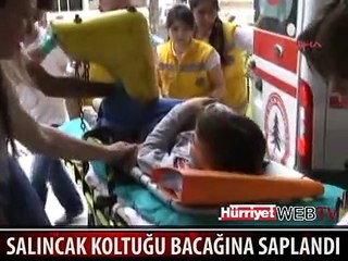 SALINCAK KOLTUĞU BACAĞINA SAPLANDI