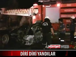 3 KİŞİ DİRİ DİRİ YANARAK CAN VERDİ