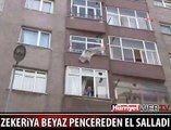 ZEKERİYA BEYAZ, PENCEREDEN EL SALLADI
