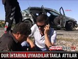 DUR İHTARINA UYMADILAR TAKLA ATTILAR