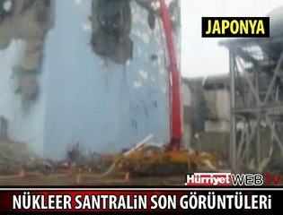 NÜKLEER SANTRALİN SON GÖRÜNTÜLERİ