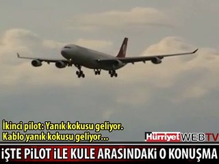 İŞTE PİLOT İLE KULE ARASINDAKİ O KONUŞMA