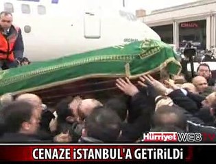 ERBAKAN'IN CENAZESİ İSTANBUL'A GETİRİLDİ
