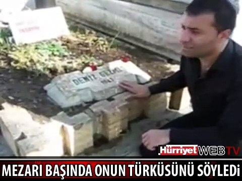 MEZAR BAŞINDA TÜRKÜ SÖYLEDİ