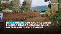 Rp 4,5 Miliar, Cut and Fill Jalur Lingkar Utara Sukabumi Mulai Dikerjakan di Kadudampit