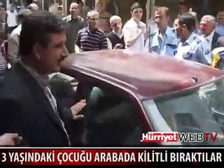 MİNİK AHMET ARABADA KİLİTLİ KALDI