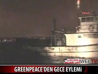 GREENPEACE'DEN GECE EYLEMİ
