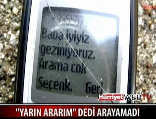 GENÇ DAĞCIDAN BABASINA SON MESAJ