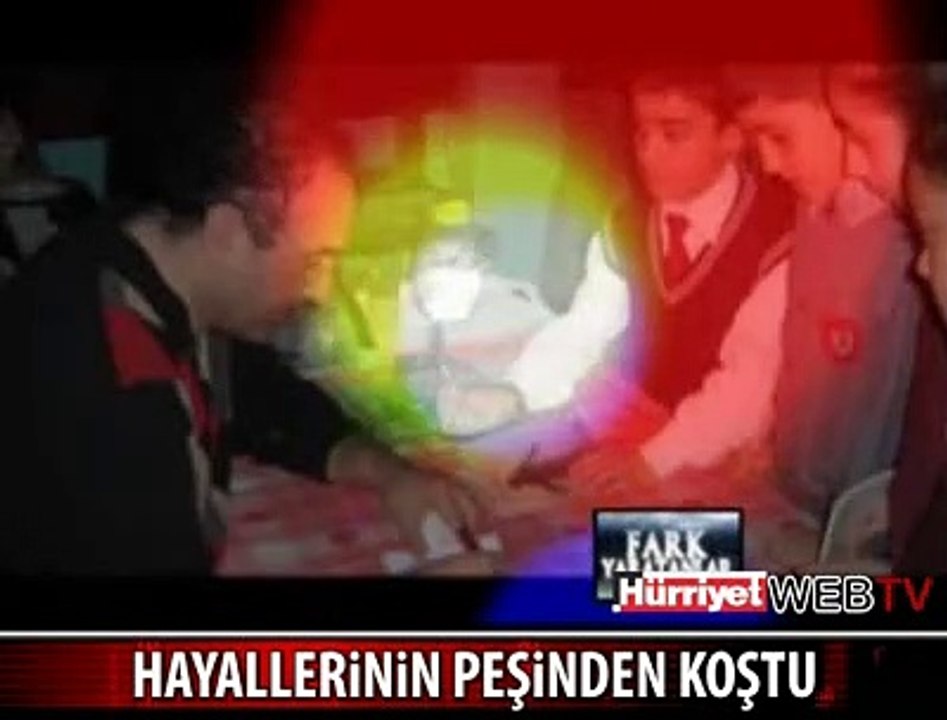 HAYALLERİNİN PEŞİNDEN KOŞTU