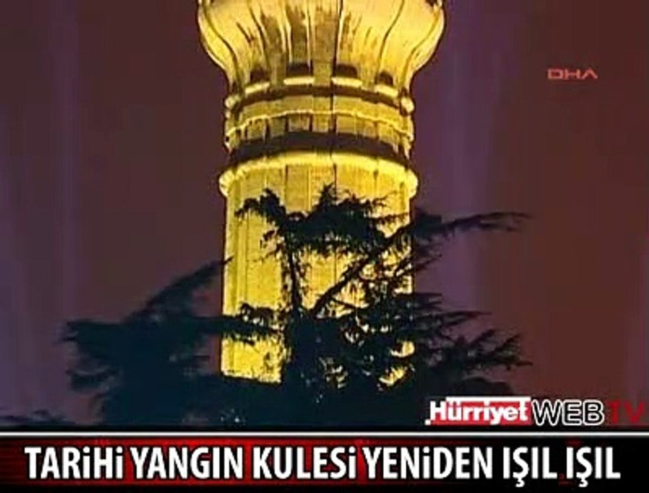 TARİHİ KULE YENİDEN IŞIL IŞIL