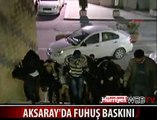 SON FUHUŞ BASKININDA YAKALANDILAR