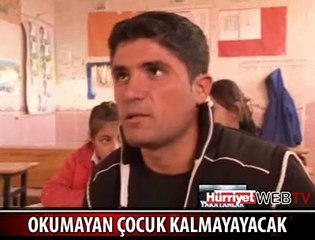 OKUMAYAN ÇOCUK KALMAYACAK