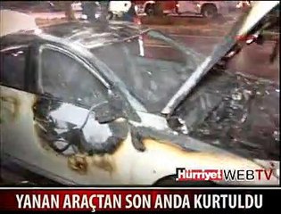 YANAN OTOMOBİLDEN SON ANDA KURTULDU