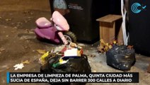 La empresa de limpieza de Palma, quinta ciudad más sucia de España, deja sin barrer 300 calles a diario